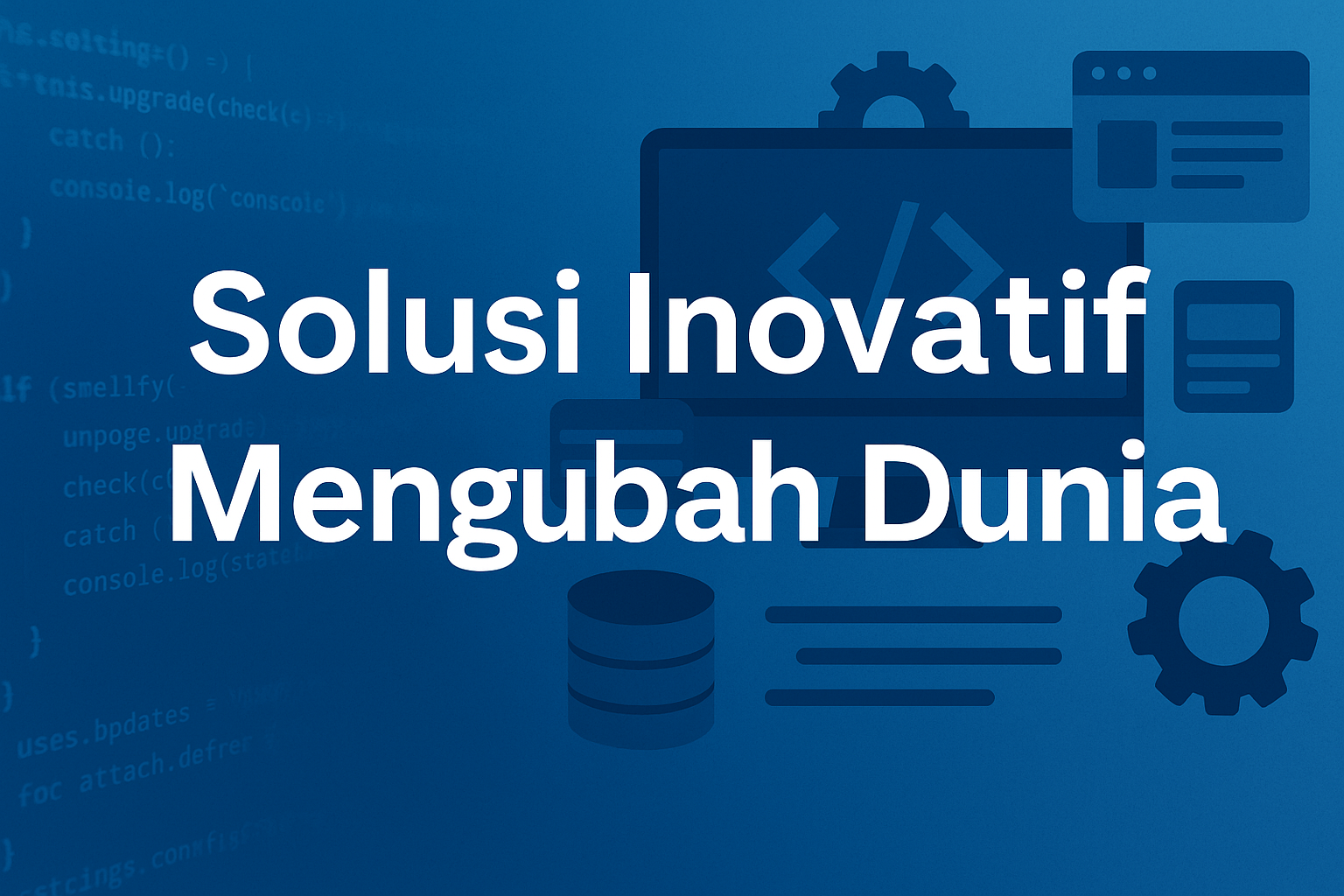 Solusi Inovatif Mengubah Dunia