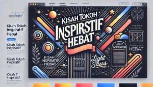 Kisah Tokoh Inspiratif Hebat