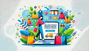 Belanja Fashion Online dengan Mudah
