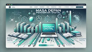 Masa Depan Pendidikan Digital