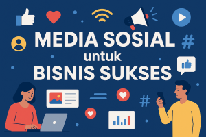 Media Sosial untuk Bisnis Sukses