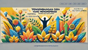 Pengembangan Diri yang Menginspirasi