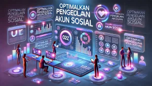 Optimalkan Pengelolaan Akun Sosial