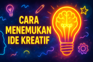 Cara Menemukan Ide Kreatif
