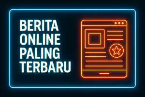Berita Online Paling Terbaru