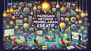 Panduan Metode Pembelajaran Kreatif