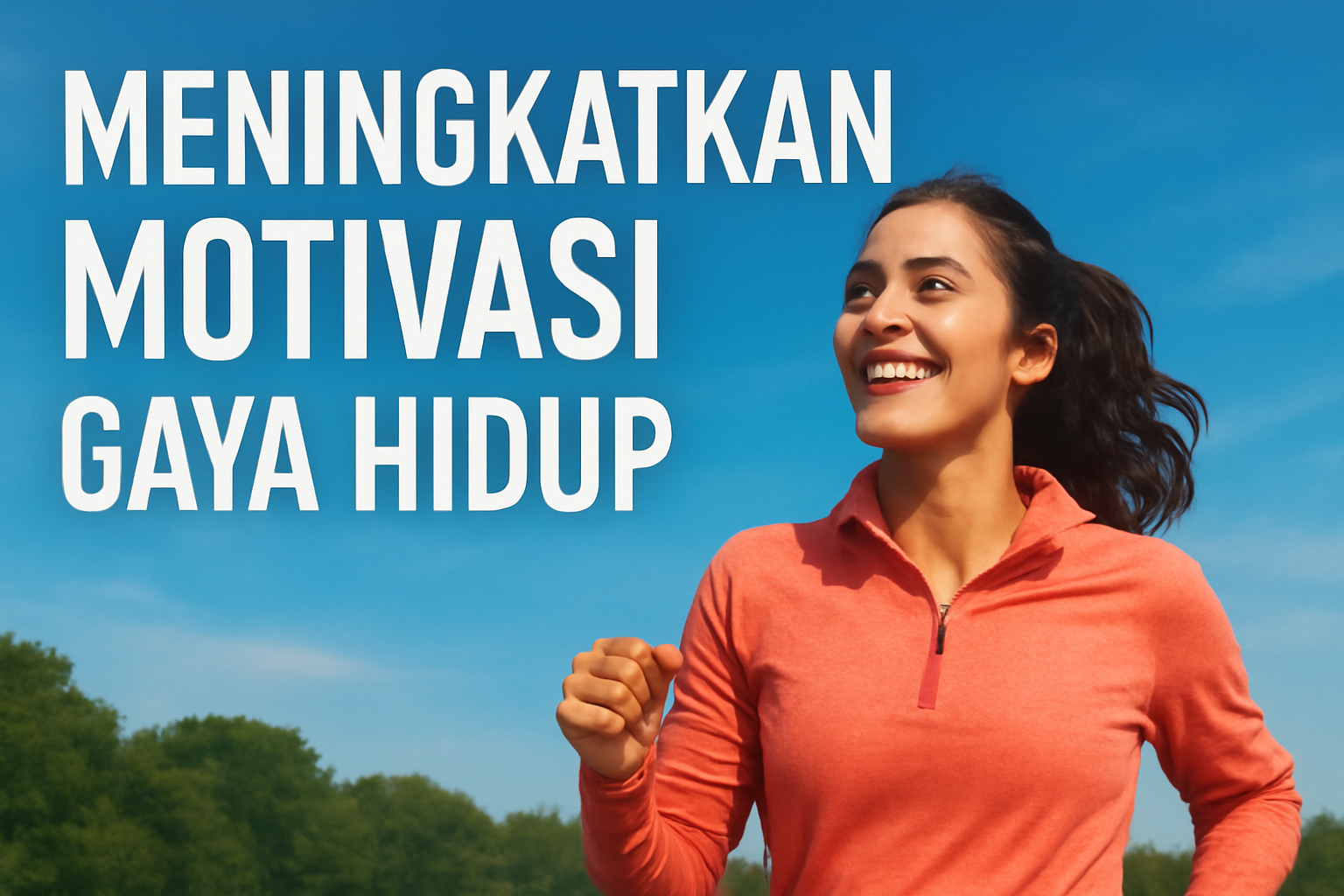 Meningkatkan Motivasi Gaya Hidup