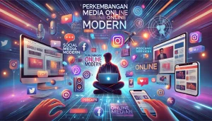 Perkembangan Media Online Modern