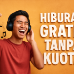 Hiburan Gratis Tanpa Kuota