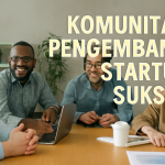 Komunitas Pengembang Startup Sukses