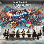 Maksimalkan Kreativitas Perusahaan Anda